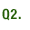 Q2